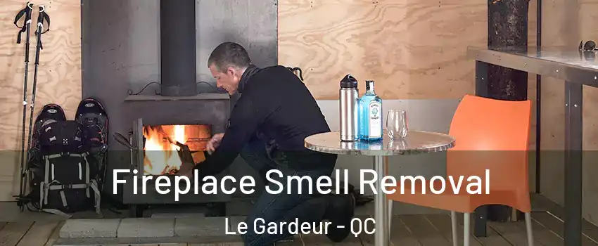 Fireplace Smell Removal Le Gardeur - QC