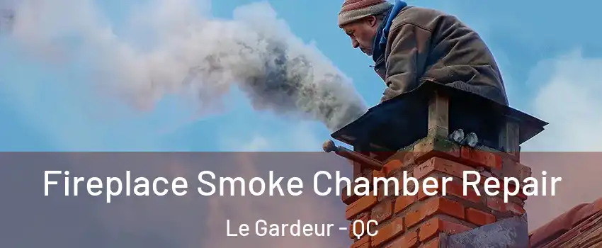  Fireplace Smoke Chamber Repair Le Gardeur - QC