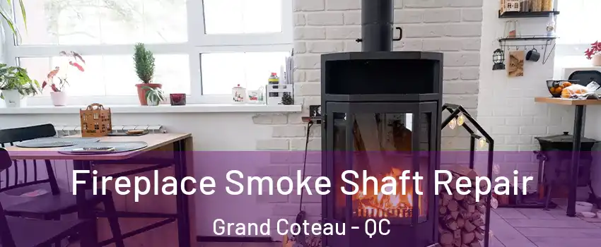  Fireplace Smoke Shaft Repair Grand Coteau - QC