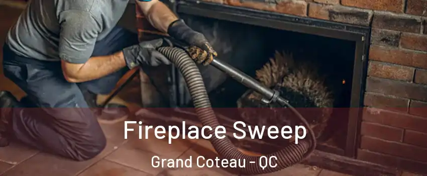 Fireplace Sweep Grand Coteau - QC
