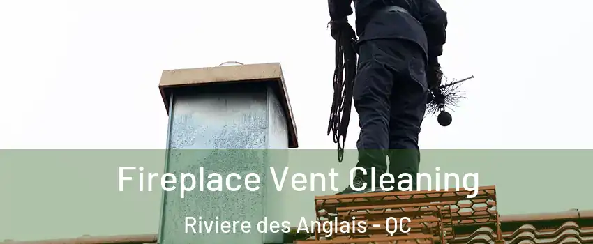 Fireplace Vent Cleaning Riviere des Anglais - QC