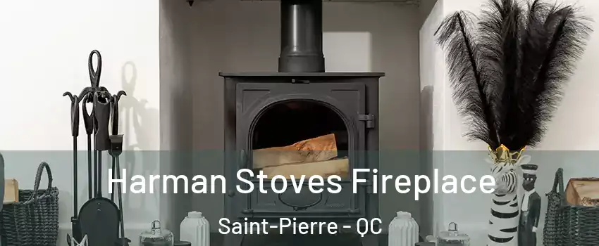 Harman Stoves Fireplace Saint-Pierre - QC