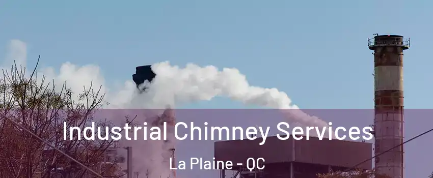 Industrial Chimney Services La Plaine - QC
