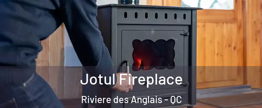 Jotul Fireplace Riviere des Anglais - QC