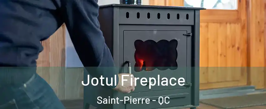 Jotul Fireplace Saint-Pierre - QC