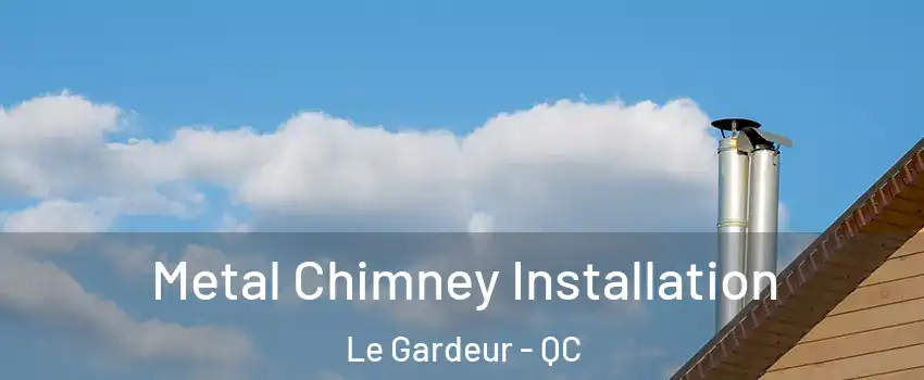 Metal Chimney Installation Le Gardeur - QC