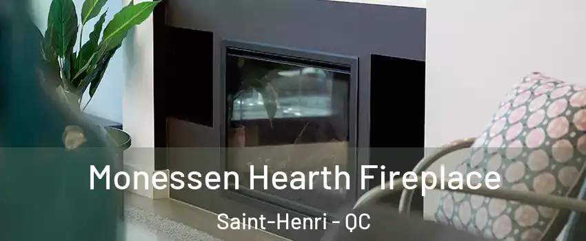 Monessen Hearth Fireplace Saint-Henri - QC