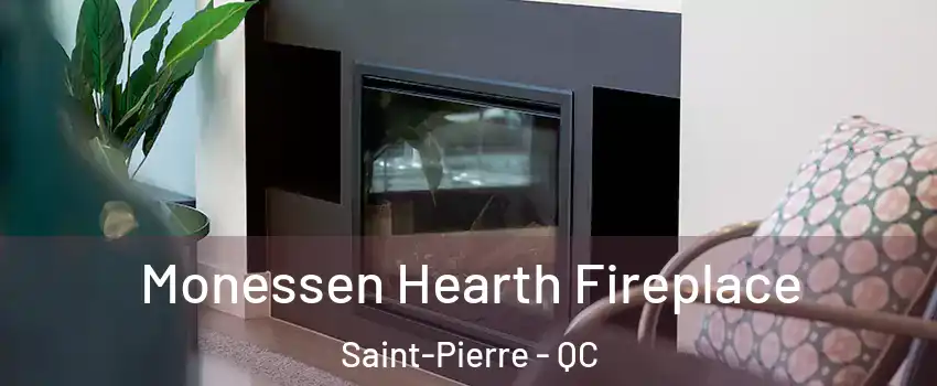 Monessen Hearth Fireplace Saint-Pierre - QC