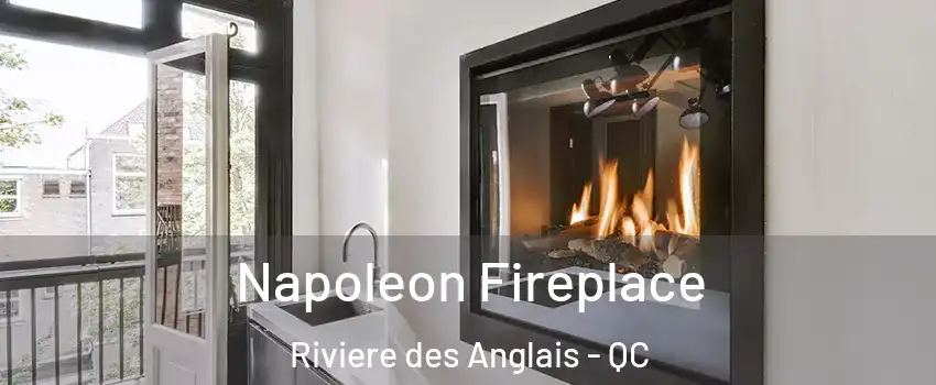 Napoleon Fireplace Riviere des Anglais - QC