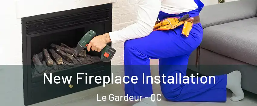 New Fireplace Installation Le Gardeur - QC