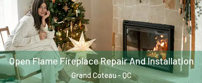 Open Flame Fireplace Repair And Installation Grand Coteau - QC