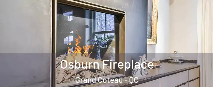 Osburn Fireplace Grand Coteau - QC