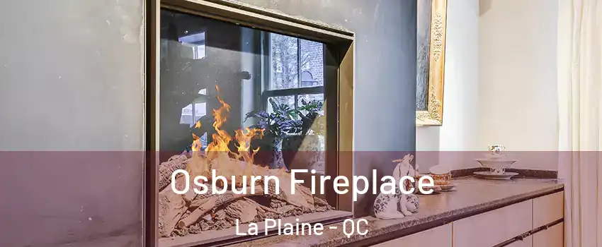 Osburn Fireplace La Plaine - QC