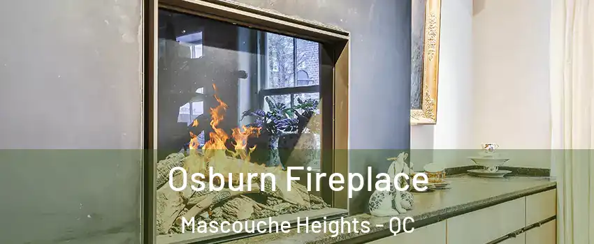 Osburn Fireplace Mascouche Heights - QC