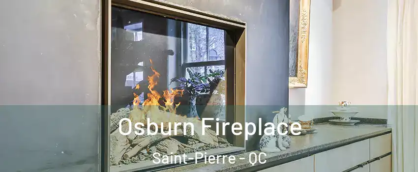 Osburn Fireplace Saint-Pierre - QC