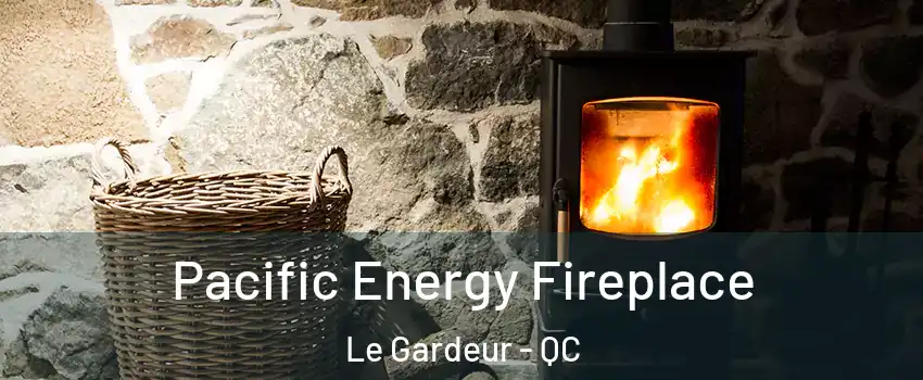 Pacific Energy Fireplace Le Gardeur - QC