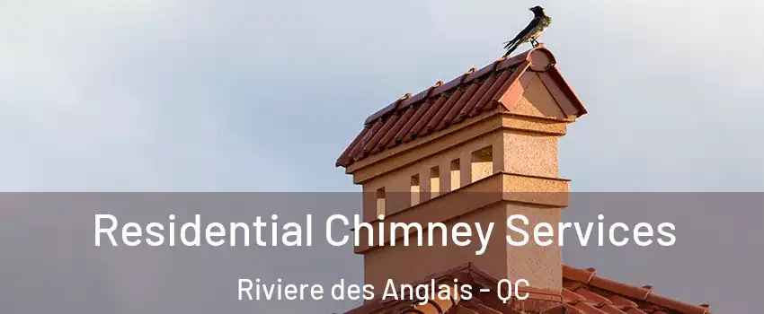 Residential Chimney Services Riviere des Anglais - QC