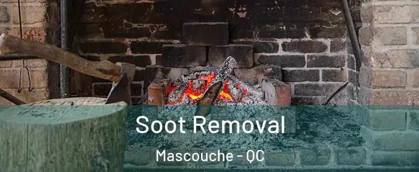  Soot Removal Mascouche - QC