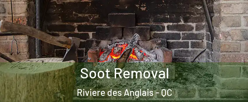 Soot Removal Riviere des Anglais - QC