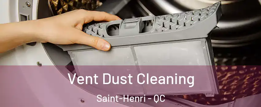  Vent Dust Cleaning Saint-Henri - QC