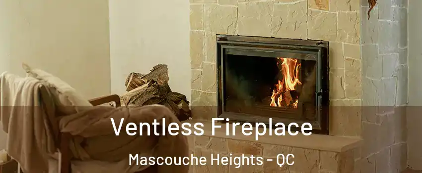  Ventless Fireplace Mascouche Heights - QC