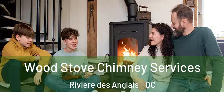  Wood Stove Chimney Services Riviere des Anglais - QC